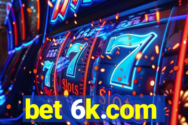 bet 6k.com